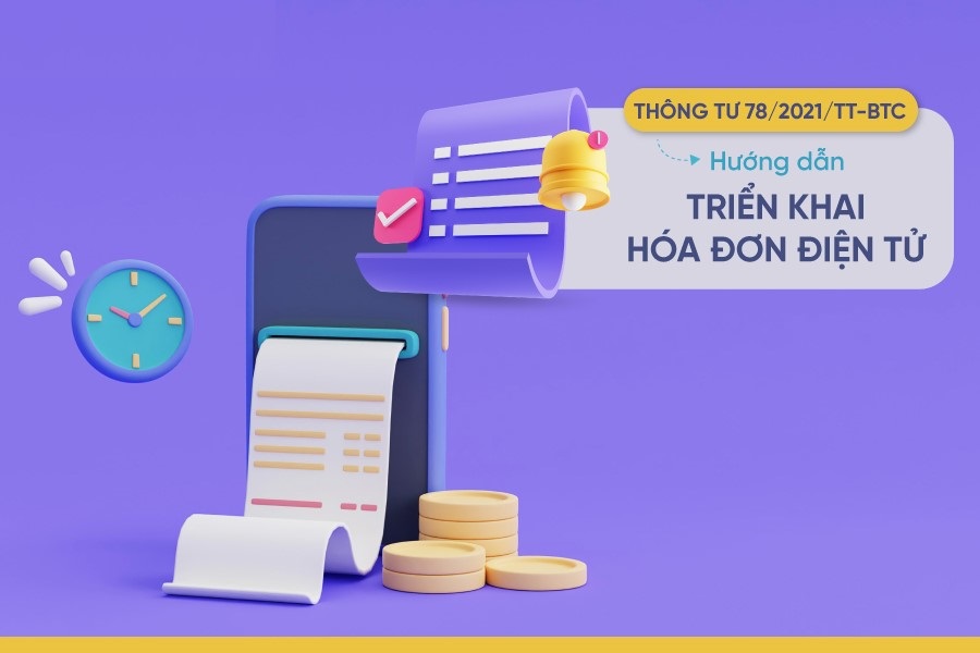 Bộ Tài chính ban hành Thông tư 78/2021/TT-BTC - Hướng dẫn triển khai hóa đơn điện tử