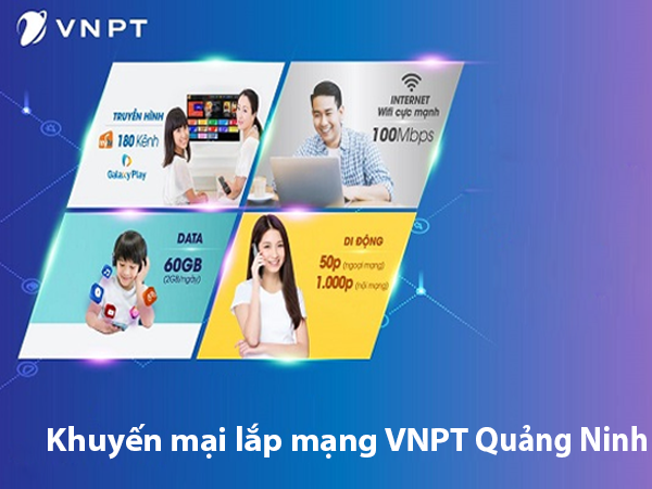Khuyến mại Lắp mạng cáp quang Internet VNPT Quảng Ninh