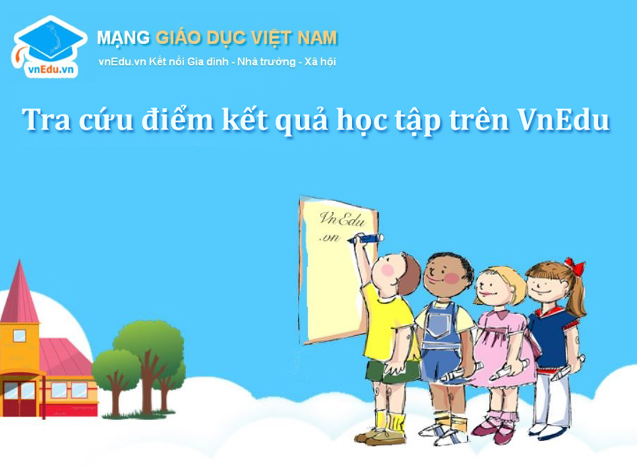 Tra cứu điểm kết quả học tập trên VnEdu